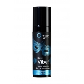 Гель для массажа ORGIE Sexy Vibe Liquid Vibrator с эффектом вибрации - 15 мл. - ORGIE - купить с доставкой в Южно-Сахалинске