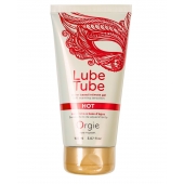Интимный гель на водной основе Lube Tube Hot с разогревающим эффектом - 150 мл. - ORGIE - купить с доставкой в Южно-Сахалинске
