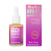 Возбуждающие капли для клитора Make Me Quiver - 30 мл. - Love to Love - купить с доставкой в Южно-Сахалинске