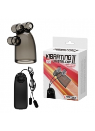 Дымчатая насадка-мастурбатор с вибрацией Vibrating Crystal Cap II - Baile - в Южно-Сахалинске купить с доставкой