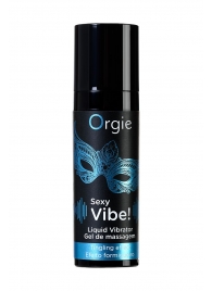 Гель для массажа ORGIE Sexy Vibe Liquid Vibrator с эффектом вибрации - 15 мл. - ORGIE - купить с доставкой в Южно-Сахалинске
