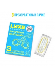 Презервативы  Заключенный из Алабамы  с ароматом банана - 3 шт. - Luxe - купить с доставкой в Южно-Сахалинске