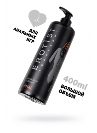 Анальный лубрикант Erotist Anal на водной основе - 400 мл. - Erotist Lubricants - купить с доставкой в Южно-Сахалинске