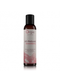 Интимный гель на водной основе All-Natural Strawberry с ароматом клубники - 150 мл. - ORGIE - купить с доставкой в Южно-Сахалинске