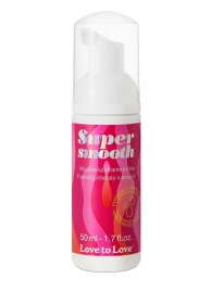 Лубрикант нежнейшая пенка Super Smooth Foaming Intime Lubricant - 50 мл. - Love to Love - купить с доставкой в Южно-Сахалинске