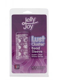 Прозрачная насадка на пенис с шипами и бугорками JELLY JOY LUST CLUSTER CLEAR - Dream Toys - в Южно-Сахалинске купить с доставкой