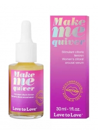 Возбуждающие капли для клитора Make Me Quiver - 30 мл. - Love to Love - купить с доставкой в Южно-Сахалинске