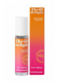 Возбуждающий гель Thrill Delight - 10 мл. - Love to Love - купить с доставкой в Южно-Сахалинске