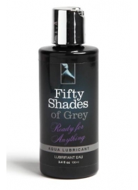 Лубрикант на водной основе Ready for Anything Aqua Lubricant - 100 мл. - Fifty Shades of Grey - купить с доставкой в Южно-Сахалинске