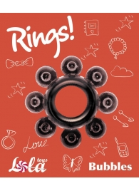 Чёрное эрекционное кольцо Rings Bubbles - Lola Games - в Южно-Сахалинске купить с доставкой