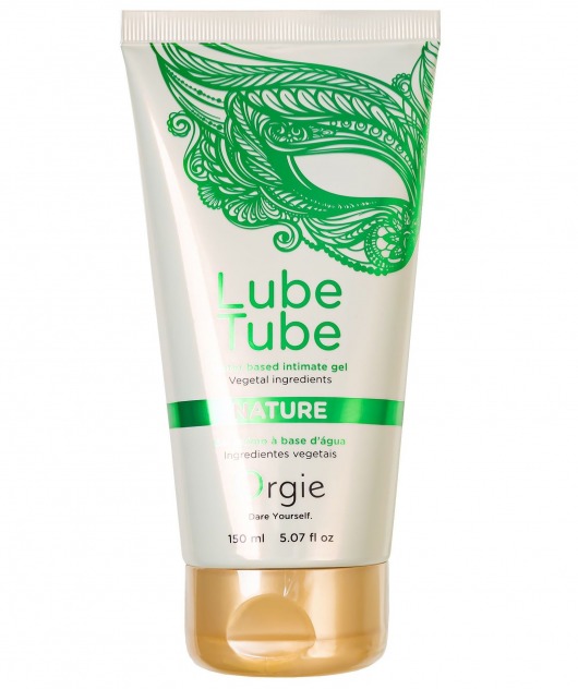 Интимный гель на водной основе Lube Tube Nature - 150 мл. - ORGIE - купить с доставкой в Южно-Сахалинске